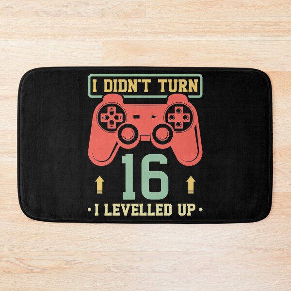 Item preview, I Didn't Turn 16 I Levelled Up designed and sold by Orange Pieces.
