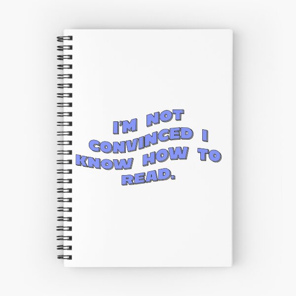 Item preview, I’m Not Convinced I Know How To Read designed and sold by gretchish.