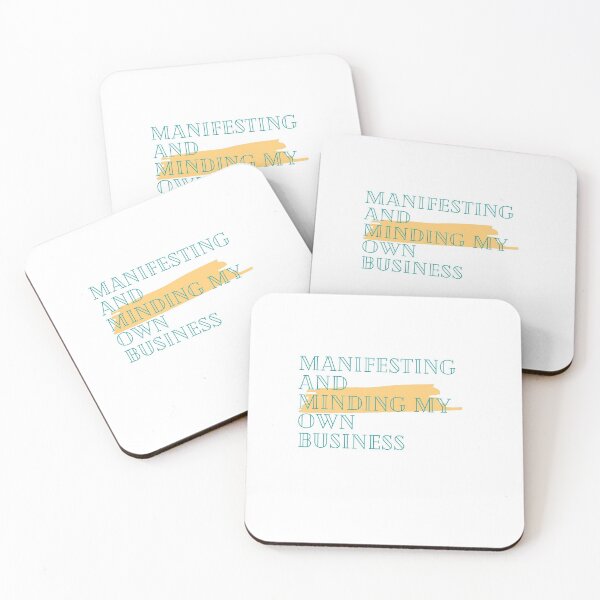 Manifesting & Minding.... Coasters (Set of 4)