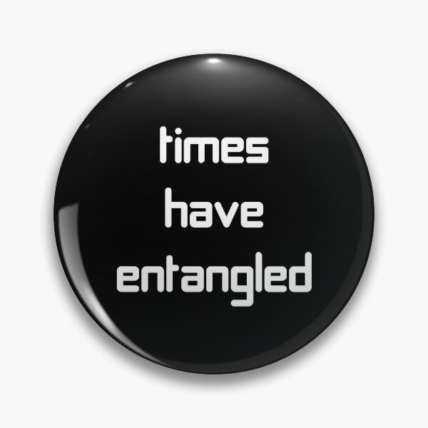 Item preview, Quantum Entanglement - Times have entangled designed and sold by DJ5055.