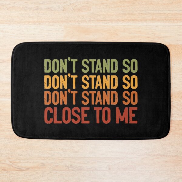 Item preview, DON'T STAND SO CLOSE TO ME designed and sold by entwistle2.