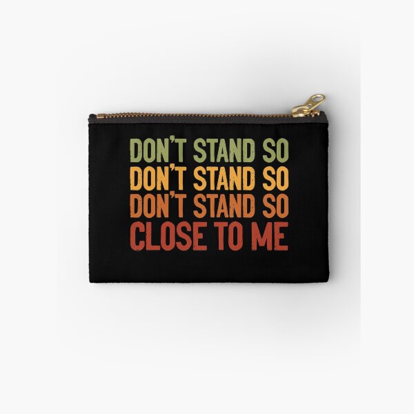 Item preview, DON'T STAND SO CLOSE TO ME designed and sold by entwistle2.