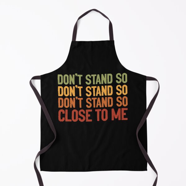 Item preview, DON'T STAND SO CLOSE TO ME designed and sold by entwistle2.