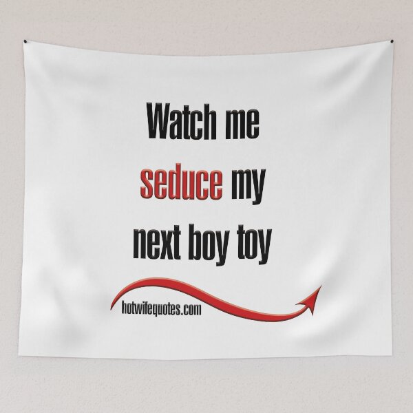 Artikelvorschau, Watch me seduce my next boy toy entworfen und verkauft von hotwifequotes.
