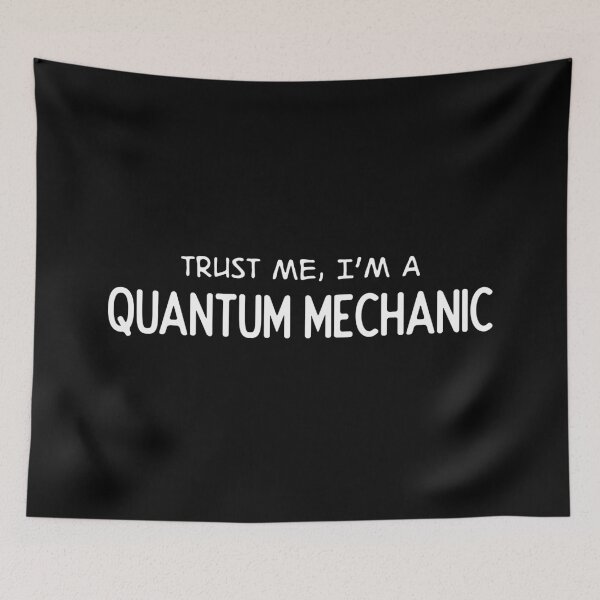 Item preview, Trust me, I'm a Quantum Mechanic designed and sold by DJ5055.