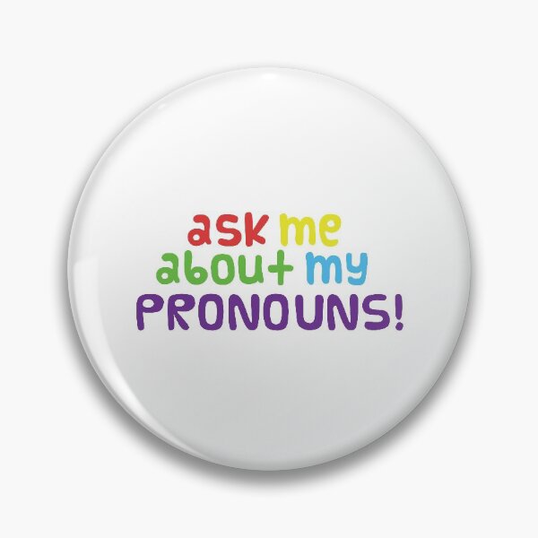 Item preview, Ask me about my pronouns! designed and sold by hamsters.
