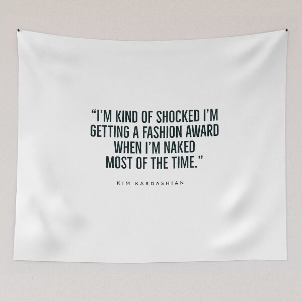 Item preview, QUOTES - KIM KARDASHIAN - KARDASHIAN - FUNNY  designed and sold by Tropical Blood.
