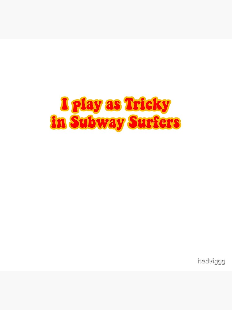 tricky subway surfers by hedviggg