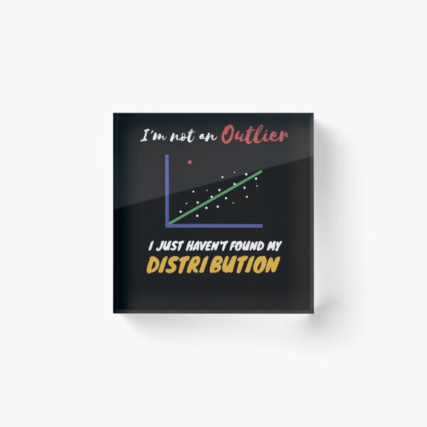 Item preview, Funny Statistics Inside joke about Outliers and Distribution designed and sold by HepiusArt.