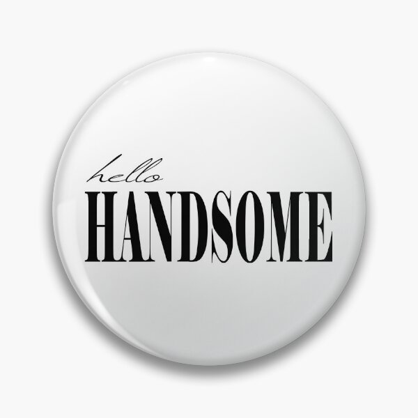 Item preview, Hello Handsome designed and sold by TresChicXO.
