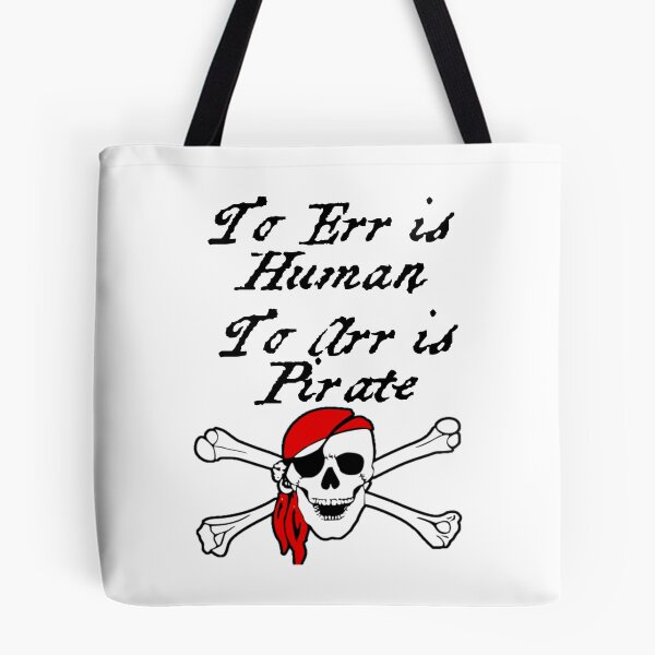 Item preview, TO ERR IS HUMAN.  TO ARR IS PIRATE designed and sold by CalliopeSt.
