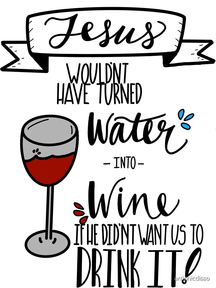 "Water into Wine" Sticker by arrionicdisso Redbubble