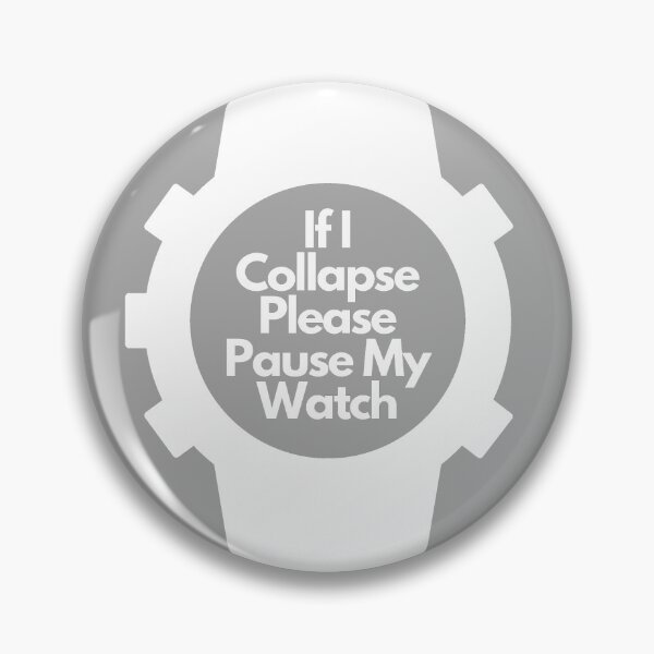 Item preview, If I Collapse Please Pause My Watch designed and sold by Runner's Market.