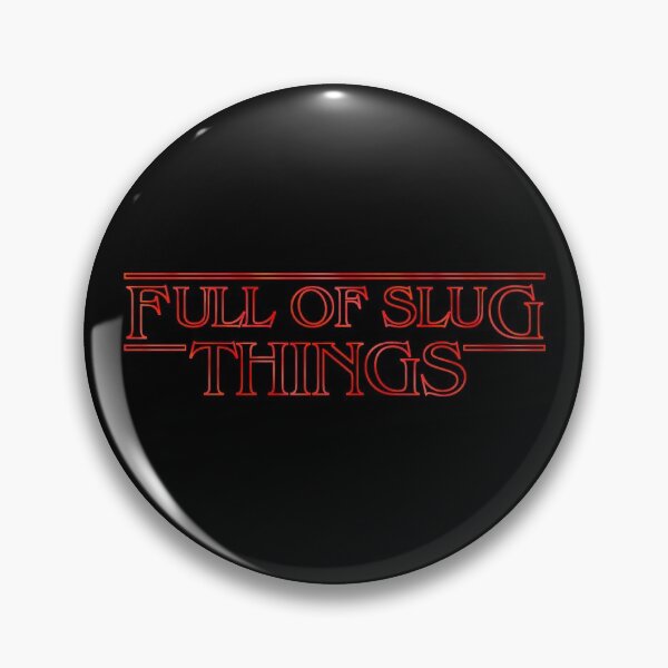 Item preview, Full Of Slug Things designed and sold by MalcolmKirk.