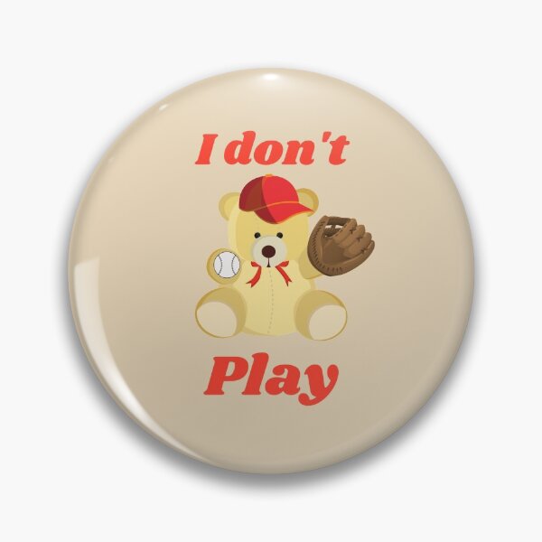 Item preview, Teddy Bear I Don't Play designed and sold by havefun43.