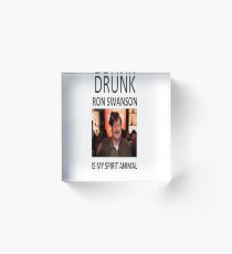 Drunk Ron Swanson is my Spirit Animal Acrylic Block
