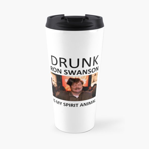 Drunk Ron Swanson is my Spirit Animal Travel Mug