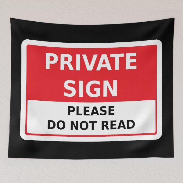 Item preview, Private Sign Please Do Not Read designed and sold by AmpersandCuster.