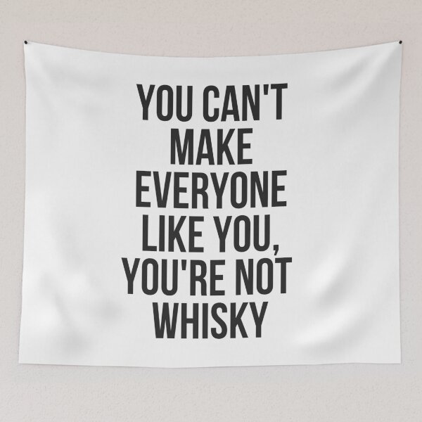 Item preview, You Can't Make Everyone Like You You're Not Whisky Gift designed and sold by TeesByDesign.