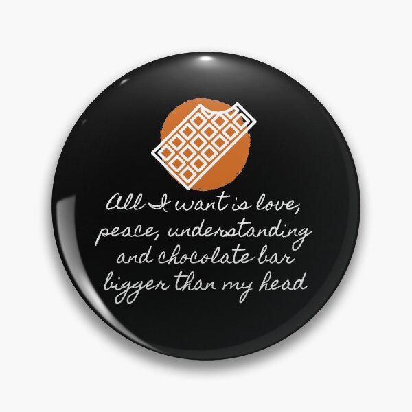Item preview, All I want is Love, Peace & Chocolate designed and sold by Mochaprints.