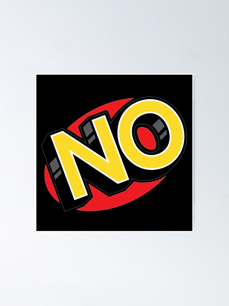 “No” Poster by VonHafe | Redbubble