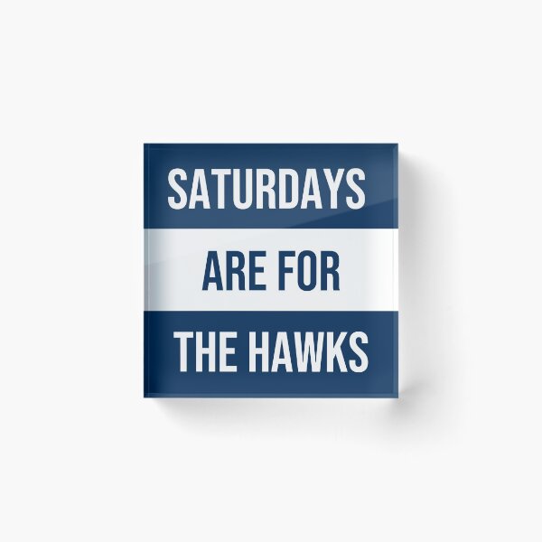 Item preview, Saturdays are for the hawks  designed and sold by Hanna Willans.