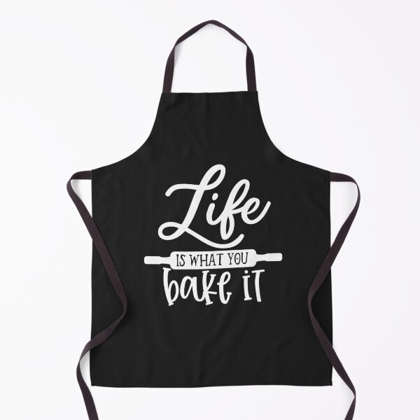 Kitchen Apron - Life Is What You Bake It Apron