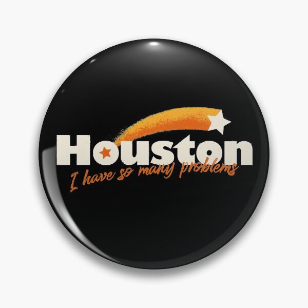 Item preview, Houston - I Have So Many Problems - NASA Retro Space Vintage Logo Vintage Star designed and sold by zawitees.