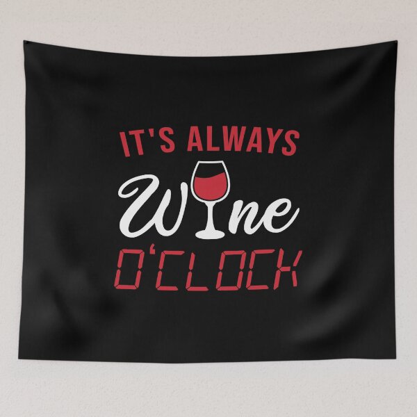 Item preview, It's always wine o'clock designed and sold by nmdesigns1.