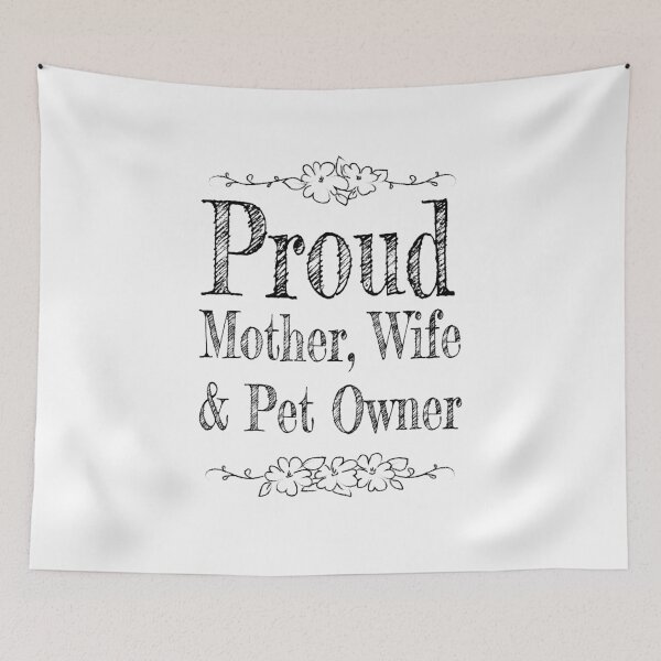 Item preview, Proud Mom, Wife & Pet Owner - Black Version designed and sold by crismk.
