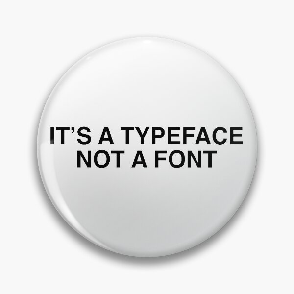 Item preview, It's a Typeface Not a Font Graphic Design Joke designed and sold by murialbezanson.