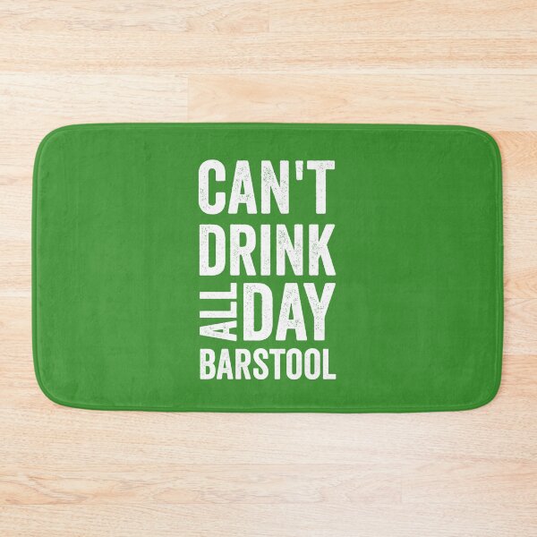 Item preview, can't drink all day barstool designed and sold by dianoo.