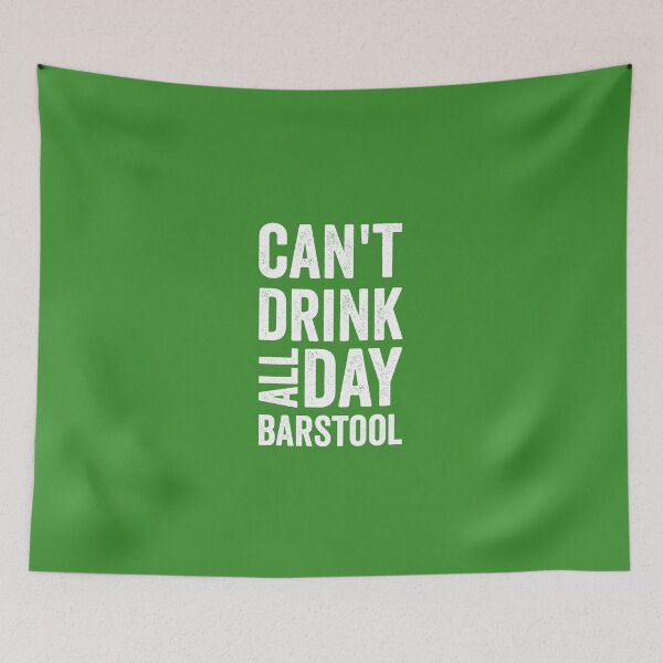 Item preview, can't drink all day barstool designed and sold by dianoo.