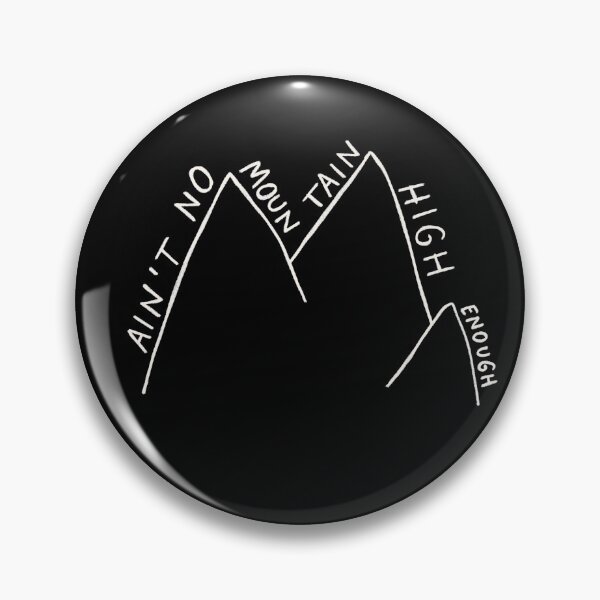 Item preview, Ain't No Mountain High Enough designed and sold by isstgeschichte.