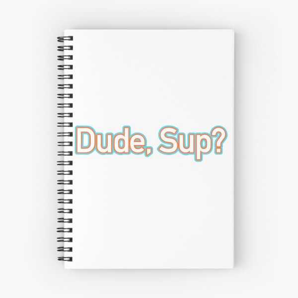 Item preview, Dude, Sup? designed and sold by lammy37.