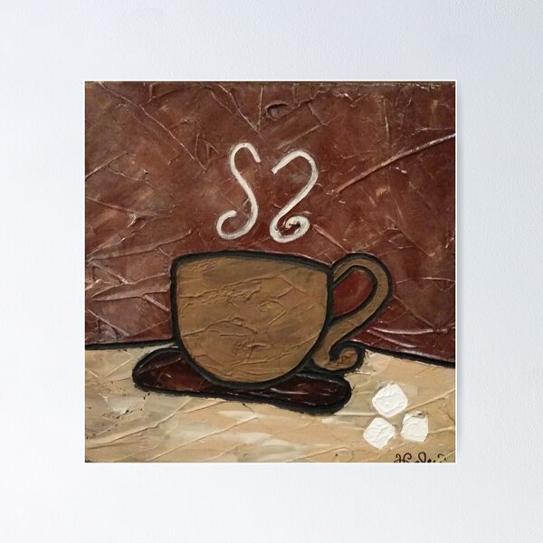 Coffee Cup Painting Poster