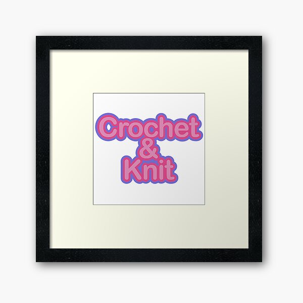 Crochet & Knit Framed Art Print