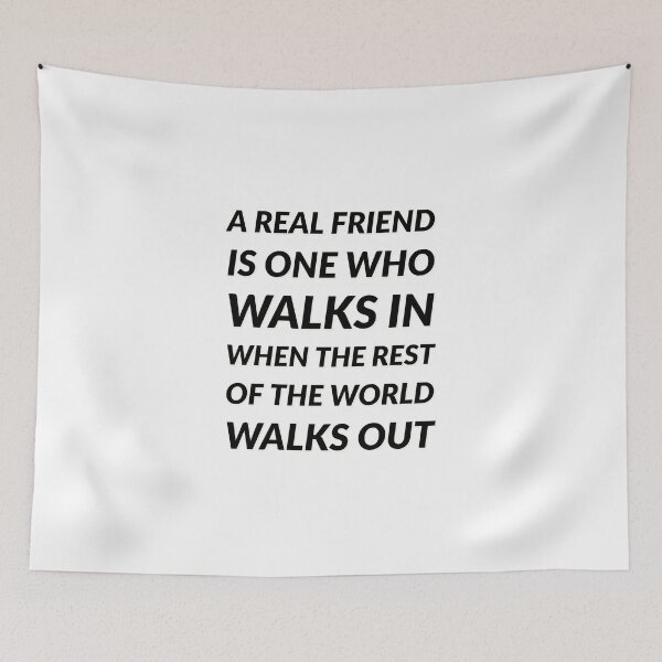 Item preview, A real friend is one who walks in when the rest of the world walks out designed and sold by Inspirationmotivation.
