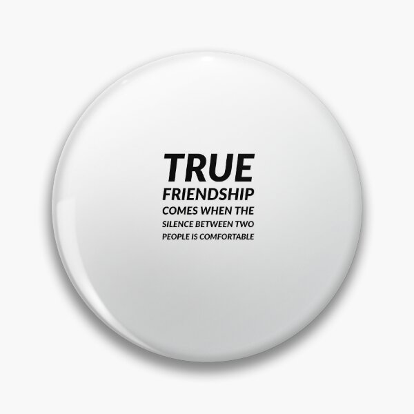 Item preview, True friendship comes when the silence between two people is comfortable designed and sold by Inspirationmotivation.