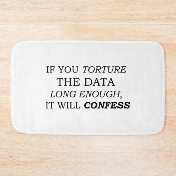 Item preview, If You Torture The Data Long Enough, It Will Confess designed and sold by Kai Alexander.