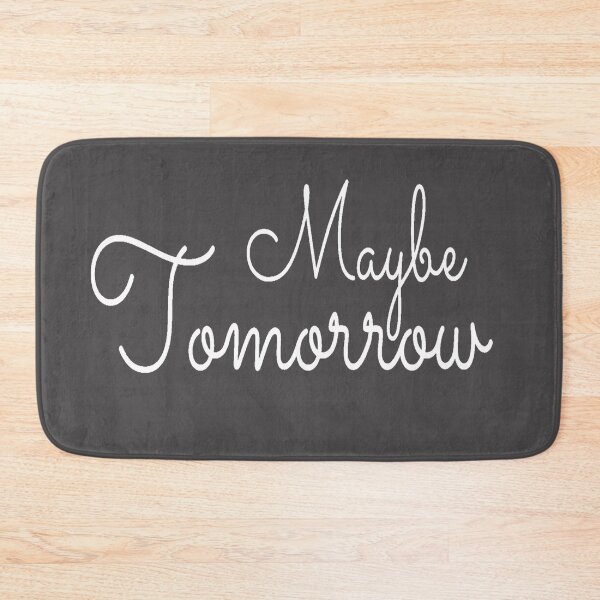Item preview, Maybe Tomorrow  designed and sold by AmazingEcraft.
