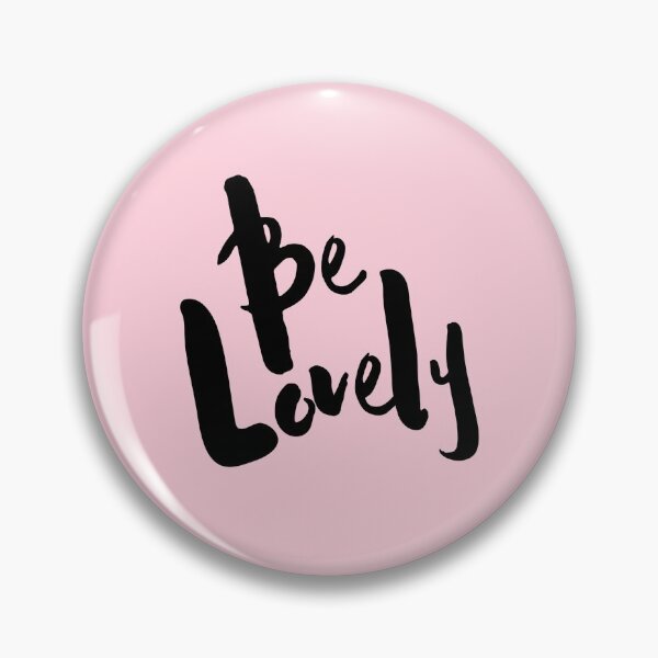 Item preview, Be Lovely Quote on Pink Background designed and sold by Textography1.