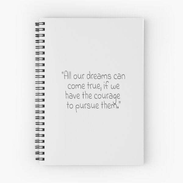 Item preview, "All our dreams can come true, if we have the courage to pursue them." Gray Text Quote designed and sold by agsduy.