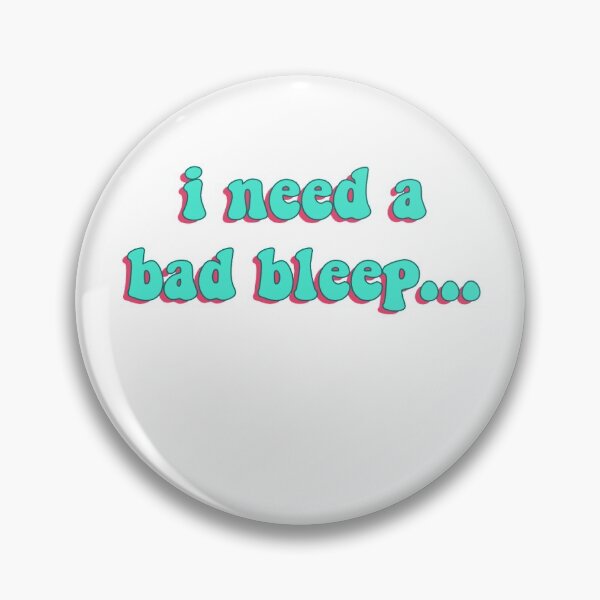 Item preview, i need a bad bleep designed and sold by alice-101.