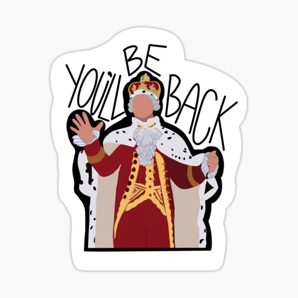 Item preview, you'll be back- king- hamilton designed and sold by Hannah Erwin.