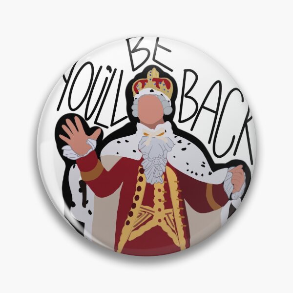 Item preview, you'll be back- king- hamilton designed and sold by Hannah Erwin.