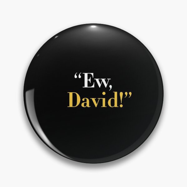 Item preview, Ew, David! designed and sold by mr-elusory.