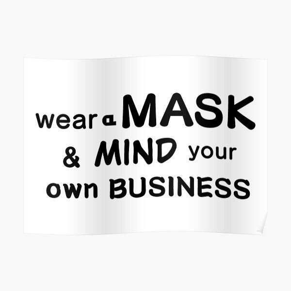 Savage Mind Your Own Business Quotes Wear A Mask & Mind Your Own Business 2" Poster By Akaiawa | Redbubble