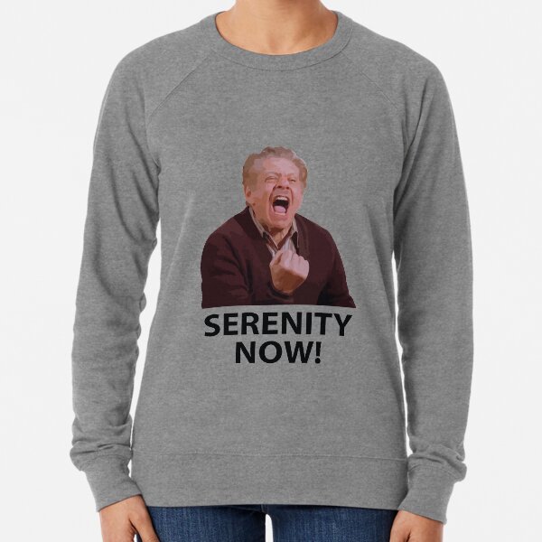Frank Costanza - Serenity Now Lightweight Sweatshirt
