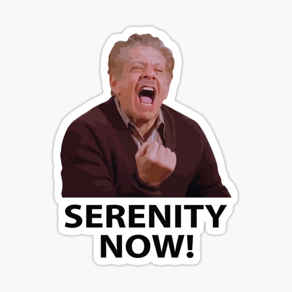 Frank Costanza - Serenity Now Sticker